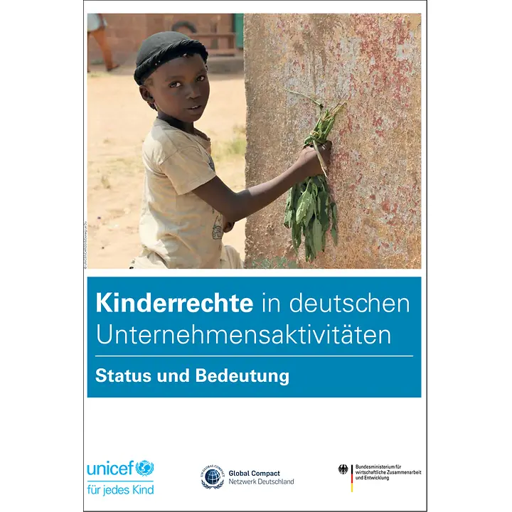 Cover: Studie Kinderrechte in deutschen Unternehmensaktivitäten | © UNICEF Cover zu Studie Kinderrechte in deutschen Unternehmensaktivitäten – Status und Bedeutung