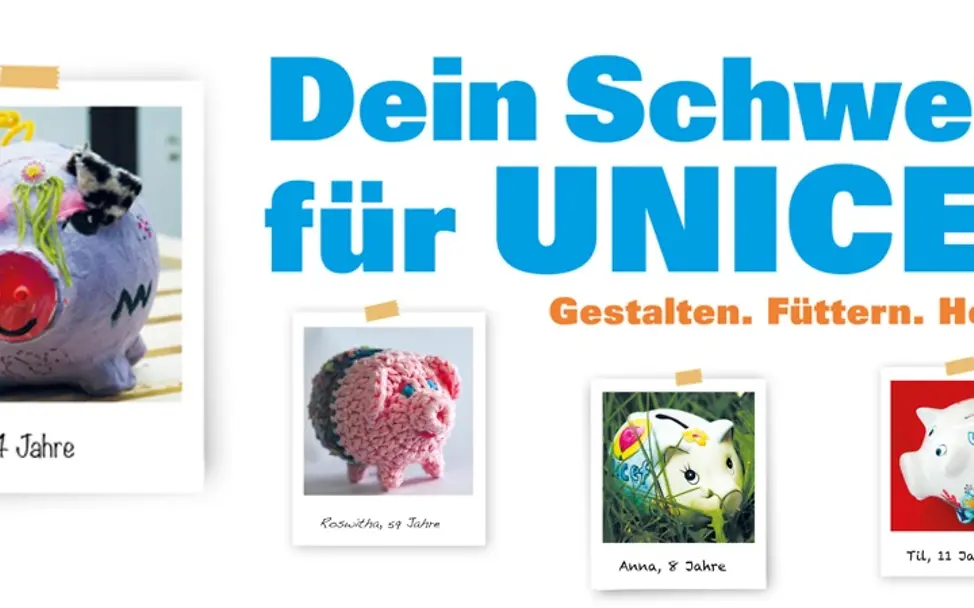 Mitmachaktion "Dein Schwein für UNICEF" Mitmachaktion "Dein Schwein für UNICEF"