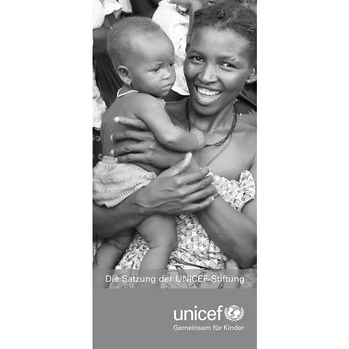 Satzung der UNICEF Stiftung Satzung der UNICEF Stiftung
