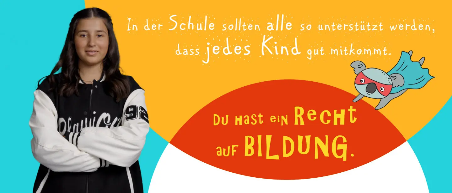 Du hast ein Recht auf Bildung Ein Mädchen steht vor dem Schriftzug: Du hast ein Recht auf Bildung
