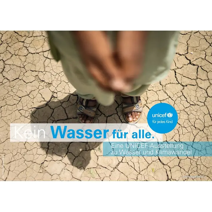 Kein Wasser für alle - Eine UNICEF-Ausstellung | ©UNICEF Kein Wasser für alle