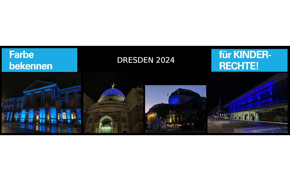 Farbe bekennen für Kinderrechte: Kinderrechte leben, Demokratie stärken. Bekannte Gebäude in Dresden, die blau angestrahlt sind: Farbe bekennen für Kinderrechte.