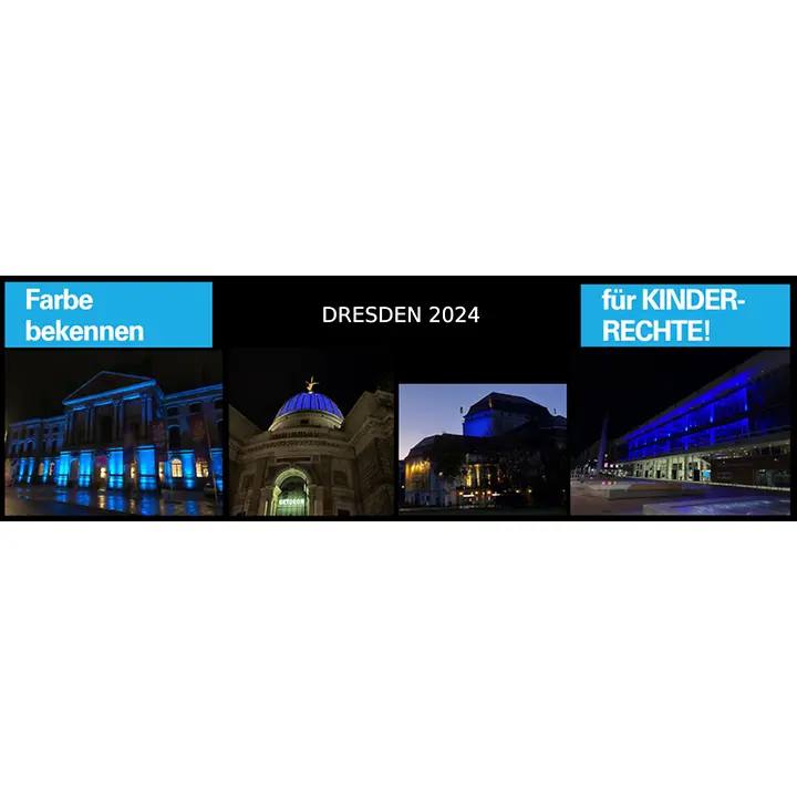 Farbe bekennen für Kinderrechte: Kinderrechte leben, Demokratie stärken. Bekannte Gebäude in Dresden, die blau angestrahlt sind: Farbe bekennen für Kinderrechte.