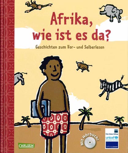 Vorlesebuch "Afrika, wie ist es da?" von UNICEF und Partnern
