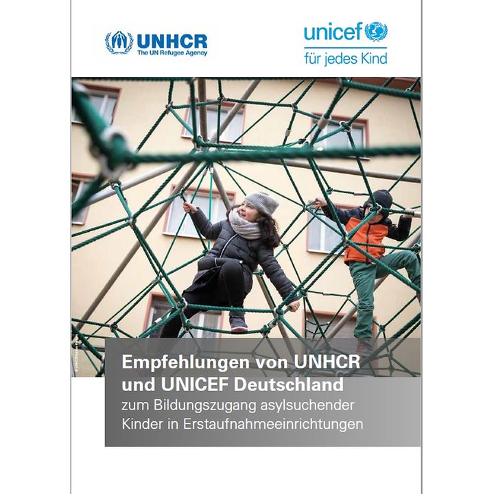 Empfehlungen von UNHCR und UNICEF Deutschland zum Bildungszugang asylsuchender Kinder in Erstaufnahmeeinrichtungen