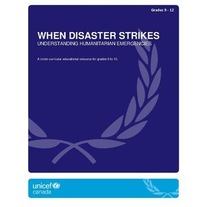 UNICEF_Canada_When_Disaster_Strikes_Secondary_Resource_Guide_2010.jpg